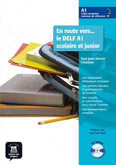 En Route Vers... le DELF Scolaire et Junior -  A1:     + CD - Philippe Liria, Jean-Paul Sige - 