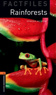 Oxford Bookworms Library Factfiles -  2 (A2/B1): Rainforests - Rowena Akinyemi - 