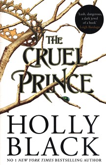 The Folk of the Air - book 1: The Cruel Prince - Holly Black - 