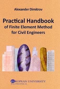 Practical Handbook of Finite Element Method for Civil Engineers - Alexander Dimitrov - 