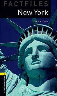 Oxford Bookworms Library Factfiles -  1 (A1/A2): New York - John Escott - 