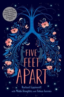 Five Feet Apart - Rachael Lippincott, Mikki Daughtry, Tobias Iaconis - 