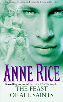 The Feast of All Saints - Anne Rice - 