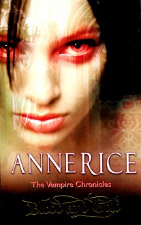 The Vampire Chronicles: Blood and Gold - Anne Rice - 