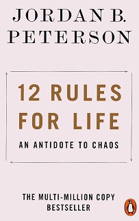 12 Rules for Life: An Antidote to Chaos - Jordan B. Peterson - 