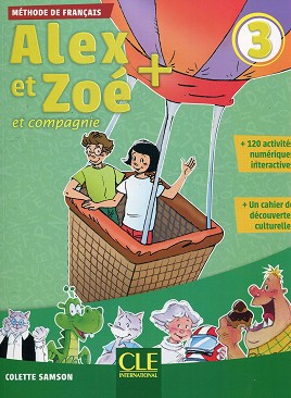 Alex et Zoe -  3 (A1 - A2):      4.  : Nouvelle edition - Colette Samson - 