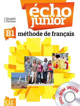 Echo Junior - B1:     + DVD-ROM : 1 edition - J. Girardet, J. Pecheur - 