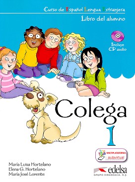 Colega -  1 (A1.1):         + CD : 1 edicion - Maria Luisa Hortelano, Elena G. Hortelano, Maria Jose Lorente - 