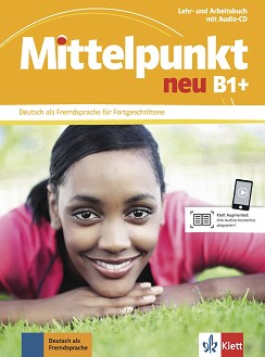 Mittelpunkt neu - B1+:        - Birgit Braun, Stefanie Dengler, Nadja Fugert, Sandra Hohmann - 