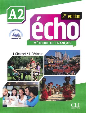 Echo - A2:     +  + DVD-ROM : 2e edition - J. Girardet, J. Pecheur - 