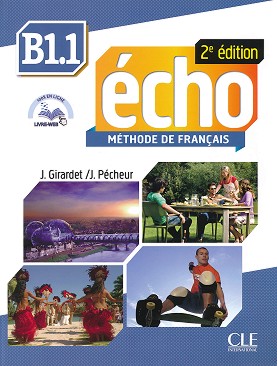 Echo - B1.1:     +  +  CD : 2e edition - J. Girardet, J. Pecheur - 