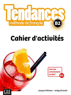 Tendances - B2:      +  : 1 edition - Jacky Girardet, Jacques Pecheur -  