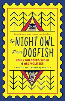 To Night Owl From Dogfish - Holly Goldberg Sloan, Meg Wolitzer - 