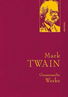 Gesammelte Werke Mark Twain - Mark Twain - 