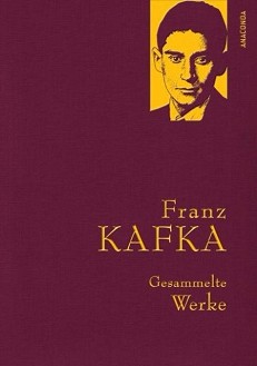 Gesammelte Werke Franz Kafka - Franz Kafka - 