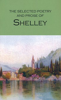 The Selected Poetry and Prose of Shelley - Percy Bysshe Shelley - 