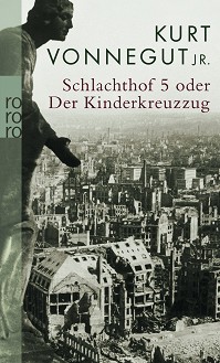 Schlachthof 5 oder Der Kinderkreuzzug - Kurt Vonnegut - 