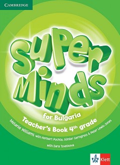 Super Minds for Bulgaria:        4.  - Melanie Williams, Herbert Puchta, Gunter Gerngross, Peter Lewis-Jones, Dara Tsvetkova -   