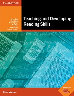 Teaching and Developing Reading Skills:       - Peter Watkins -   