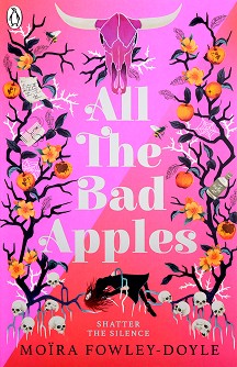 All The Bad Apples - Moira Fowley-Doyle - 