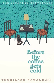 Before the Coffee Gets Cold - Toshikazu Kawaguchi - 