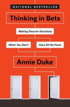 Thinking in Bets - Annie Duke - 