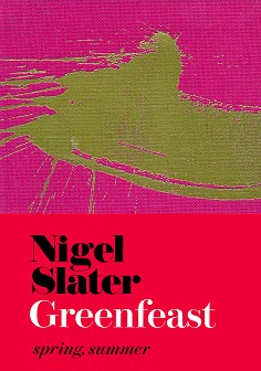 Greenfeast: Spring, Summer - Nigel Slater - 