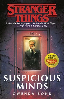 Stranger Things: Suspicious Minds - Gwenda Bond - 