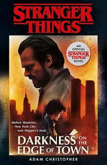 Stranger Things: Darkness on the Edge of Town - Adam Christopher - 