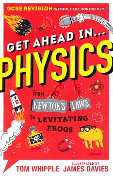 Get Ahead in ... PHYSICS - Tom Whipple - 