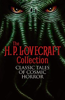 The H. P. Lovecraft Collection. Classic Tales of Cosmic Horror - H. P. Lovecraf - 