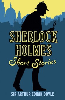 Sherlock Holmes. Short Stories - Sir Arthur Conan Doyle - 