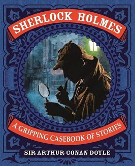 Sherlock Holmes. A Gripping Casebook of Stories - Sir Arthur Conan Doyle - 