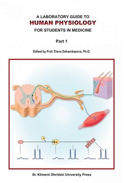 A Laboratory Guide to Human Physiology for Students in Medicine - part 1 - Elena Dzhambazova, Petar Raychev, Borislav Assenov, Daniela Pechlivanova, Jana Tchekalarova - 