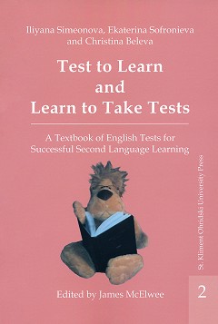 Test to Learn and Learn to Take Tests - vol. 2 - Ekaterina Sofronieva, Christina Beleva, Iliyana Simeonova - 