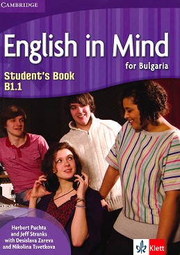 English in Mind for Bulgaria -  B1.1:      11.   12.  - Herbert Puchta, Jeff Stranks, Desislava Zareva, Nikolina Tsvetkova - 