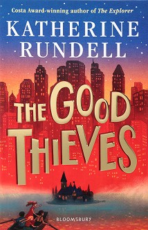 The Good Thieves - Katherine Rundell - 