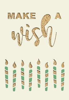   - Make a wish - 