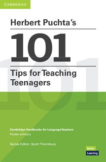 Herbert Puchta's 101 Tips for Teaching Teenagers:      - Herbert Puchta, Scott Thornbury  - 