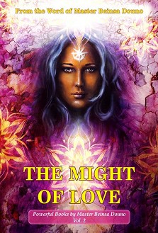 The Might Of Love : From the Word of Beinsa Douno - 