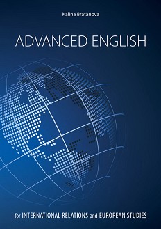 Advanced English for International Relations and European studies - Kalina Bratanova - 