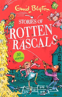 Stories of Rotten Rascals - Enid Blyton - 