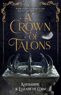 A Crown of Talons - Katharine Corr, Elizabeth Corr - 