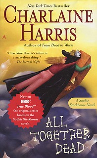 All Together Dead  : (Southern Vampire Mysteries) Part 7 - Charlaine Harris - 