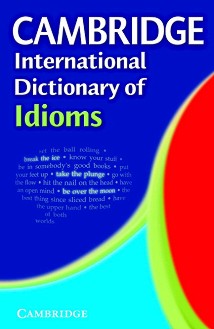 Cambridge International Dictionary of Idioms - 