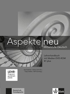 Aspekte Neu -  B1 plus:       + DVD-ROM - Ute Koithan, Helen Schmitz, Tanja Sieber, Ralf Sonntag -   