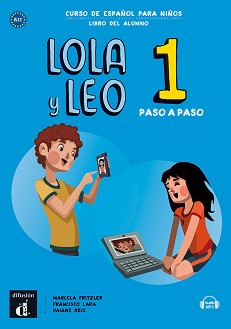 Lola y Leo. Paso a paso -  1 (A1.1):  +    :      - Marcela Fritzler, Francisco Lara, Daiane Reis - 