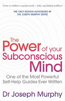 The Power of Your Subconscious Mind - Joseph Murphy - 