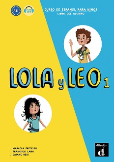 Lola y Leo -  1 (A1.1):  +    :      - Marcela Fritzler, Francisco Lara, Daiane Reis - 