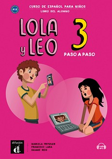 Lola y Leo. Paso a paso -  3 (A1.2):  +    :      - Marcela Fritzler, Francisco Lara, Daiane Reis - 